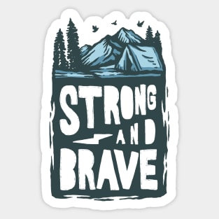 Strong And Brave Sticker